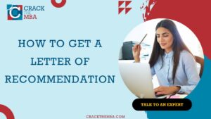 Who, When, and How to ask for an MBA Letter of Recommendation? | Crack ...