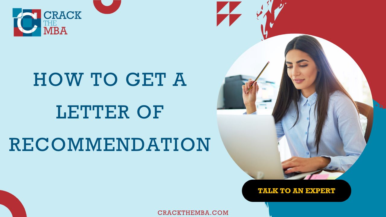 Who, When, and How to ask for an MBA Letter of Recommendation? | Crack ...